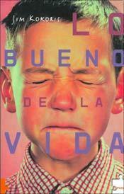 Lo bueno de la vida by Jim Kokoris