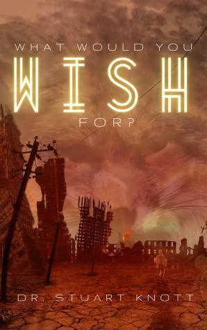 Wish by Stuart Knott