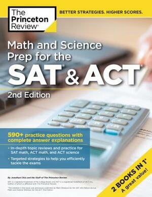 Math and Science Prep for the SAT & Act, 2nd Edition: 590+ Practice Questions with Complete Answer Explanations by The Princeton Review
