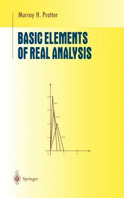 Basic Elements of Real Analysis by Murray H. Protter