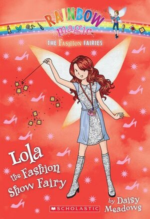 Lola the Fashion Show Fairy by Daisy Meadows