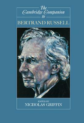 The Cambridge Companion to Bertrand Russell by 