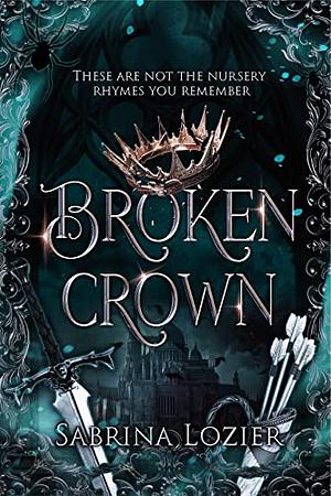 Broken Crown by Sabrina Lozier