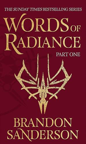 Words of Radiance Part One: The Stormlight Archive Book Two by Brandon Sanderson