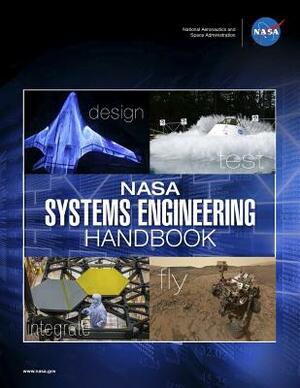 NASA Systems Engineering Handbook: NASA/SP-2016-6105 Rev2 - Black & White Version by NASA