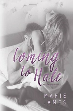Coming to Hale by Marie James