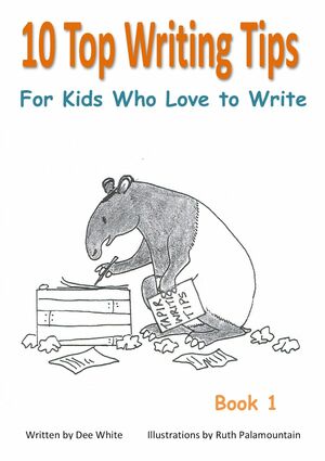 10 Top Writing Tips For Kids Who Love to Write by Dee White