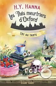 Tôt ou tarte (Les Thés meurtriers d'Oxford #5) by H.Y. Hanna