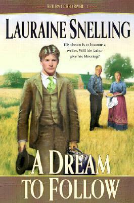 A Dream to Follow by Lauraine Snelling