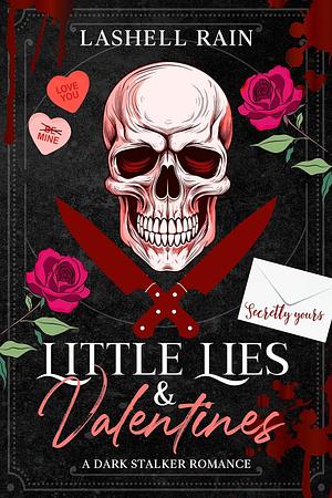 Little Lies & Valetine by Lashell Rain