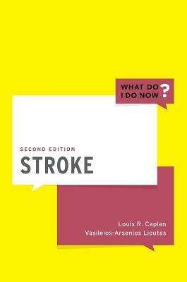 Stroke by Vasileios Lioutas, Louis R. Caplan