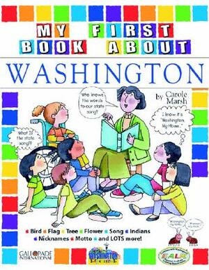 My First Book about Washington! by Carole Marsh