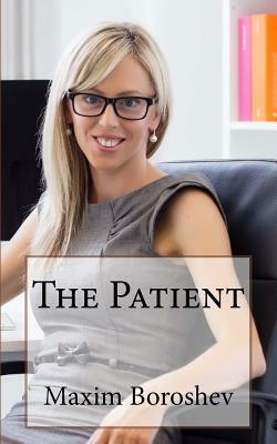 The Patient by Maxim Boroshev