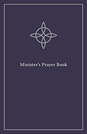 Minister's Prayer Book: An Order of Prayers and Readings, Revised Edition by Mary Jane Haemig, Chris Halverson, Timothy J Wengert