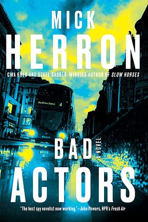 Bad Actors by Mick Herron