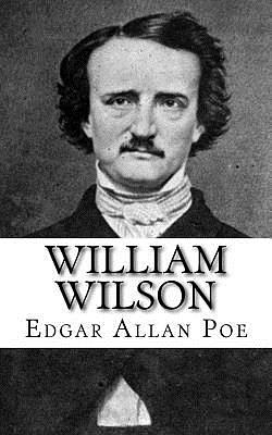 William Wilson by Edgar Allan Poe