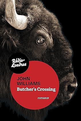 Butcher's Crossing by John Williams