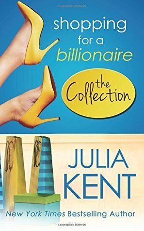 Shopping for a Billionaire Box Set One by Julia Kent