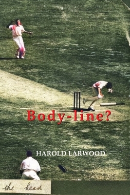 Body-line? by Harold Larwood