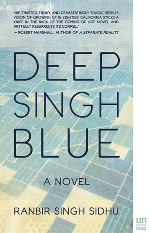 Deep Singh Blue: A Novel by Ranbir Singh Sidhu