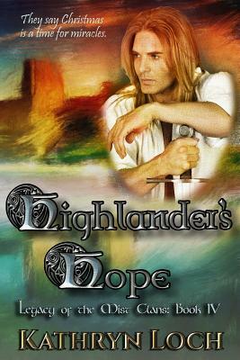 Highlander's Hope: A Special Christmas Novel by Kathryn Loch