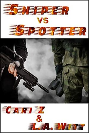 Sniper vs Spotter by L.A. Witt, Cari Z