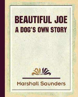 Beautiful Joe by Saunders Marshall Saunders