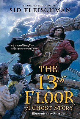 The 13th Floor: A Ghost Story by Sid Fleischman, Peter Sís
