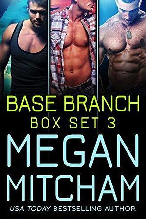 Base Branch Series, Box Set 3 by Megan Mitcham, Megan Mitcham