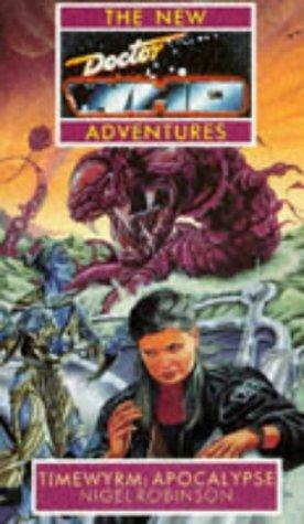Doctor Who: Timewyrm: Apocalypse by Nigel Robinson