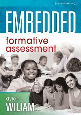 Embedded Formative Assessment: (strategies for Classroom Assessment That Drives Student Engagement and Learning) by Dylan Wiliam