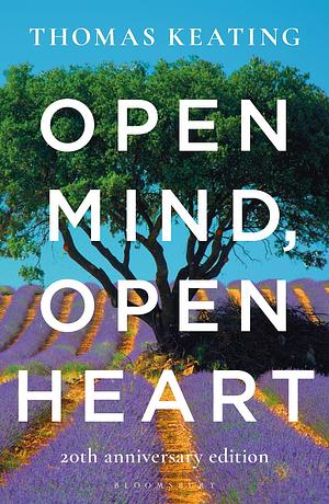 Open Mind, Open Heart 20th Anniversary Edition by Thomas Keating