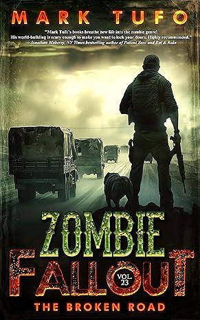 Zombie Fallout 23: The Broken Road by Mark Tufo