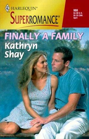 Finally A Family by Kathryn Shay