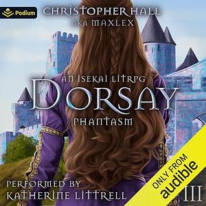 Dorsay: An Isekai LitRPG by Christopher Hall