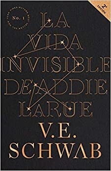 La vida invisible de Addie Larue by V.E. Schwab