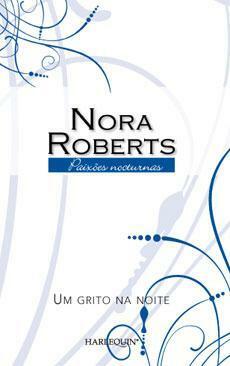 Um Grito na Noite by Nora Roberts
