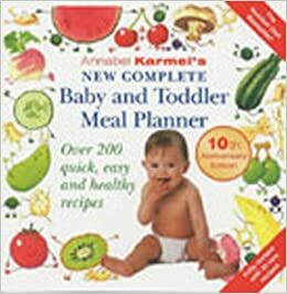 Annabel Karmel's New Complete Baby & Toddler Meal Planner by Annabel Karmel