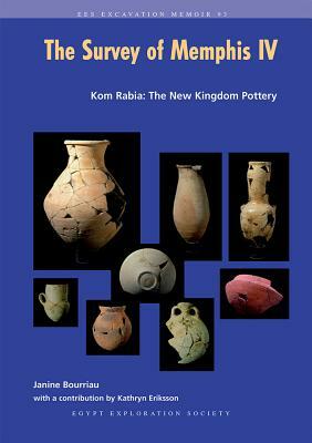 Kom Rabia: The New Kingdom Pottery by Janine Bourriau