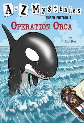 A to Z Mysteries Super Edition #7: Operation Orca by Ron Roy