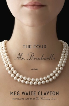 The Four Ms. Bradwells by Meg Waite Clayton