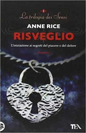 Risveglio. La trilogia dei Sensi by Anne Rice