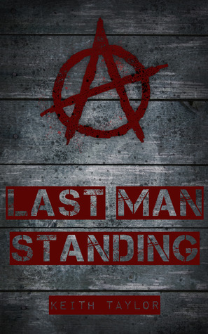 Last Man Standing by Keith Taylor