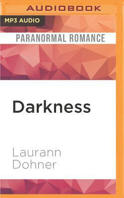 Darkness by Laurann Dohner