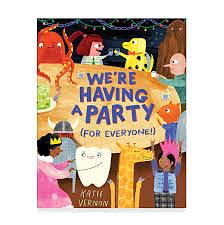 We're Having a Party (for Everyone!): A Picture Book by Katie Vernon