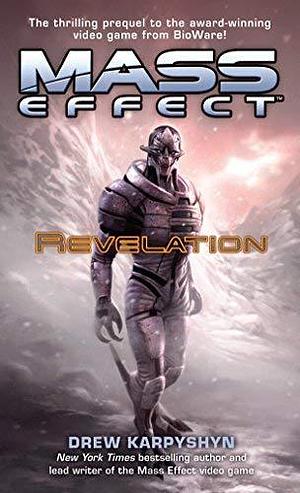 Mass Effect: Revelation by Karpyshyn, Drew(May 1, 2007) Mass Market Paperback by Drew Karpyshyn, Drew Karpyshyn