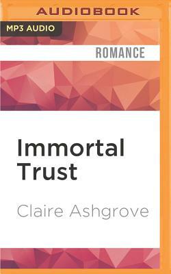 Immortal Trust by Claire Ashgrove