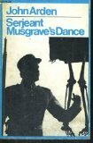 Serjeant Musgrave's Dance by John Arden