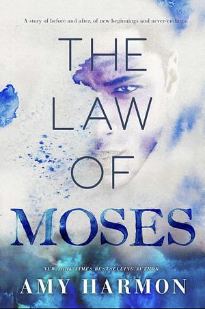 The Law of Moses by Amy Harmon