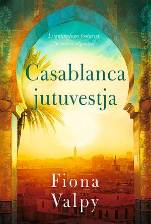 Casablanca jutuvestja by Fiona Valpy